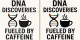 DNA Discoveries Fueled By Caffeine Coffee Mug