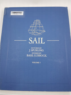 Sail - Pictured by J. Spurling Storied by Basil Lubbock