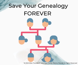 Save Your Genealogy FOREVER - Step One